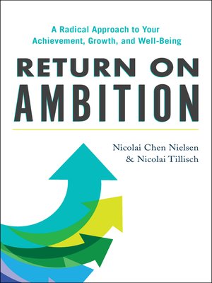 cover image of Return on Ambition: a Radical Approach to Your Achievement, Growth, and Well-Being